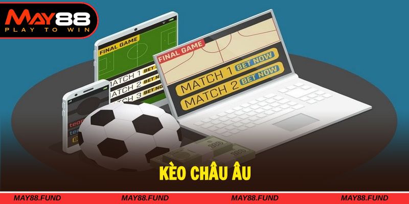 Kèo châu Âu
