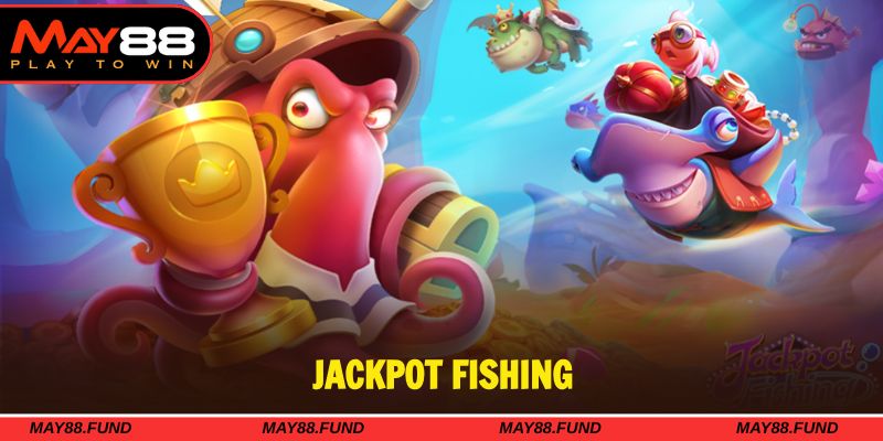 Jackpot Fishing